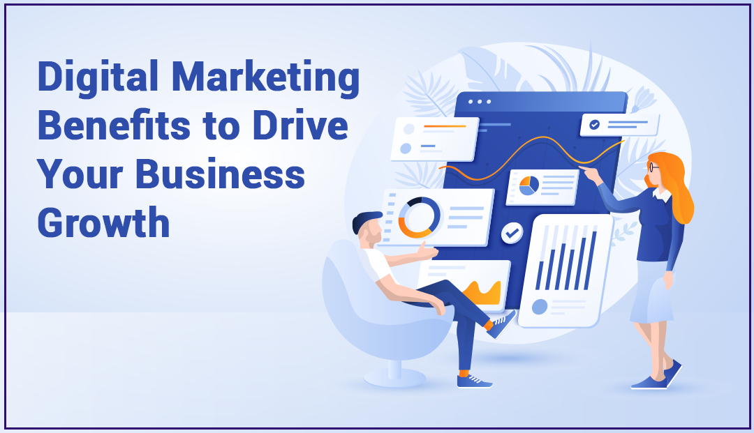 Digital Marketing Benefits to Drive Your Business GrowthPicture